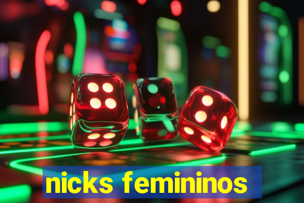 nicks femininos